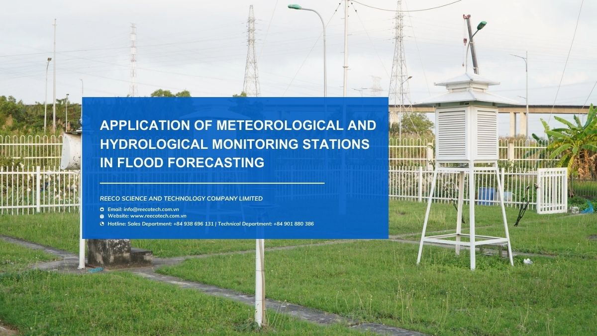 Application of Meteorological and Hydrological Monitoring Stations in Flood Forecasting