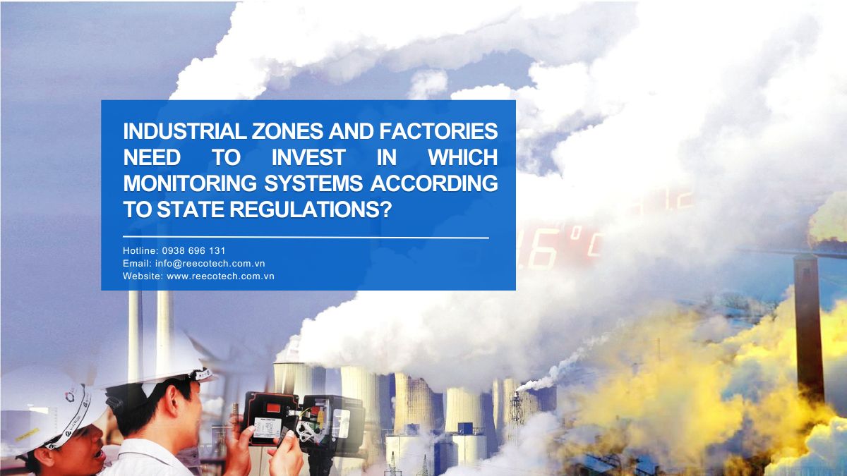 Industrial zones and factories need to invest in which monitoring systems according to state regulations?